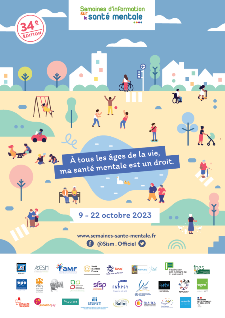 Affiche de la 34e édition des SISM (Semaines d’information sur la santé mentale) 2023 avec le thème inscrit au centre : « À tous les âges de ma vie, ma santé mentale est un droit », les dates "9-22 octobre 2023" et sites internet et logos des partenaires. C'est une affiche représentant des personnes de tout âge dans la rue ou des parcs, la ville, etc...