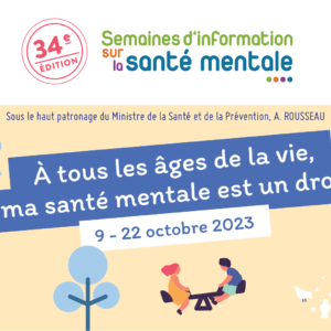 Semaines d’information sur la santé mentale 2023 dans l’Ain | Le bien-être psychologique est un droit